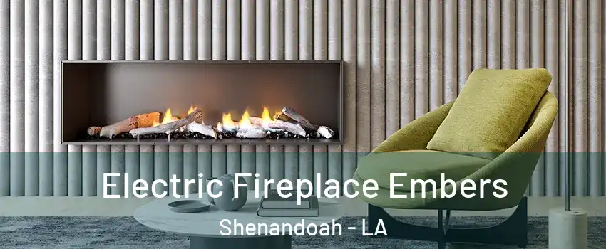  Electric Fireplace Embers Shenandoah - LA