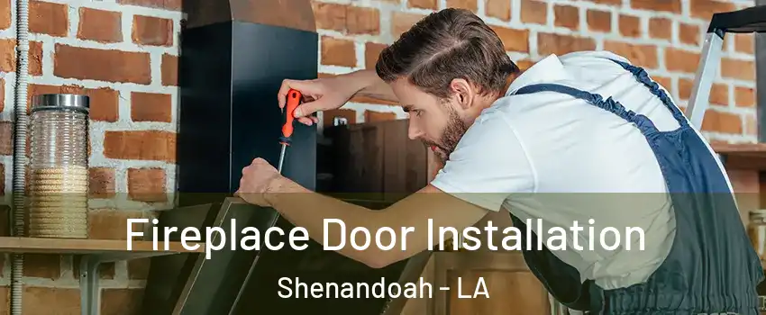  Fireplace Door Installation Shenandoah - LA