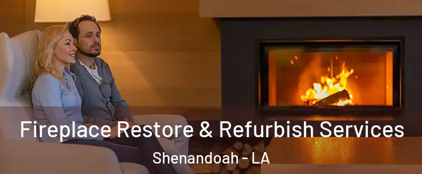  Fireplace Restore & Refurbish Services Shenandoah - LA