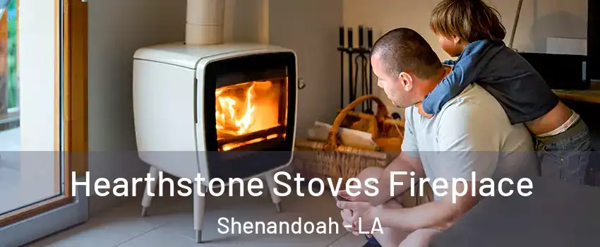  Hearthstone Stoves Fireplace Shenandoah - LA