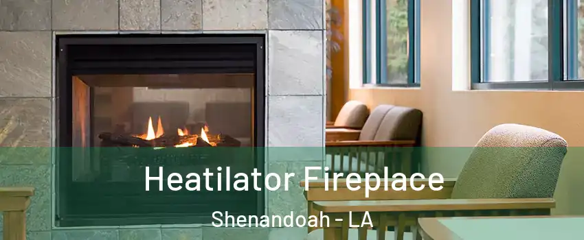  Heatilator Fireplace Shenandoah - LA