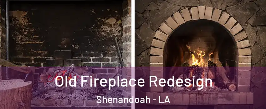  Old Fireplace Redesign Shenandoah - LA